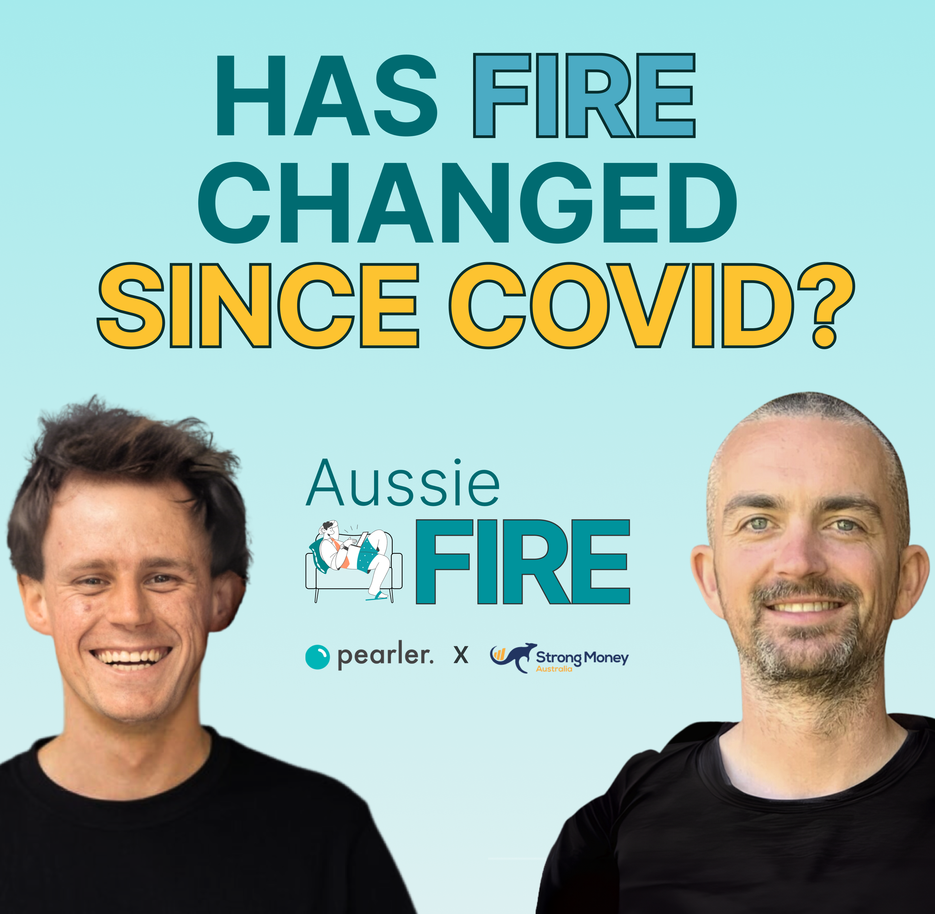 Have Fire Has FIRE changed since Covid? | Aussie FIRE | Pearler